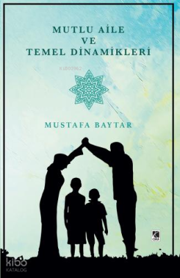 Mutlu Aile Ve Temel Dinamikleri
