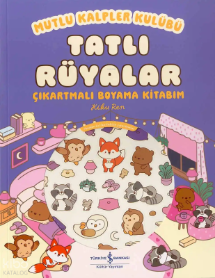 Mutlu Kalpler Kulübü – Tatlı Rüyalar;Çıkartmalı Boyama Kitabım Kiku Re