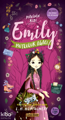 Mutluluk Ağacı - Mavinin Kızı Emily 4 Lucy Maud Montgomery