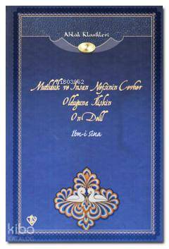 Mutluluk ve İnsan Nefsinin Cevher Olduğuna İlişkin On Delil; Ahlak Klasikleri 2