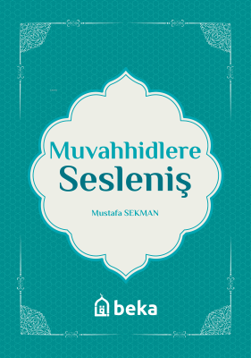 Muvahhidlere Sesleniş Mustafa Sekman