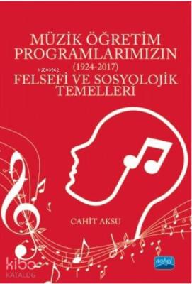 Müzik Öğretim Programlarımızın (1924-2017) Felsefi ve Sosyolojik Temelleri