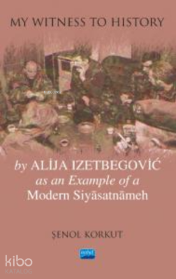 "My Witness to History" by Alija Izetbegovic as an Example of a Modern