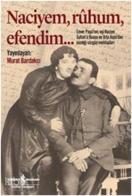 Naciyem, Rûhum, Efendim...