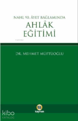 Nahl 90. Ayet Bağlamında Ahlak Eğitimi