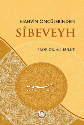 Nahvin Öncülerinden Sibeveyh Ali Bulut