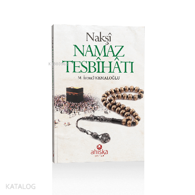 Nakşi Namaz Tesbihatı