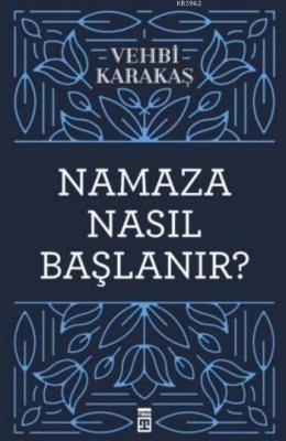 Namaza Nasıl Başlanır ?