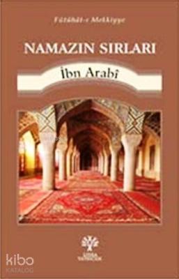 Namazın Sırları; Fütuhat-ı Mekkiyye
