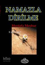 Namazla Dirilme (cep Boy) Mustafa Meşhur