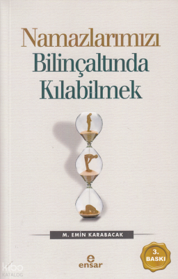 Namazlarımızı Bilinçaltında Kılabilmek