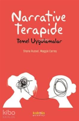 Narrative Terapide; Temel Uygulamalar
