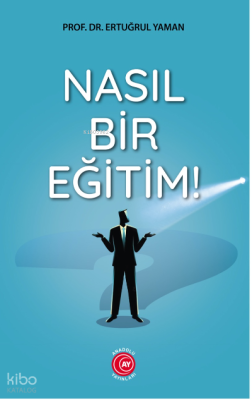 Nasıl Bir Eğitim!