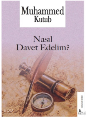 Nasıl Davet Edelim? Muhammed Kutub