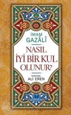 Nasıl İyi Bir Kul Olunur?