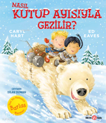 Nasıl Kutup Ayısıyla Gezilir? Caryl Hart