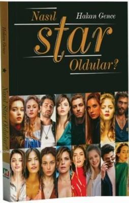Nasıl Star Oldular?
