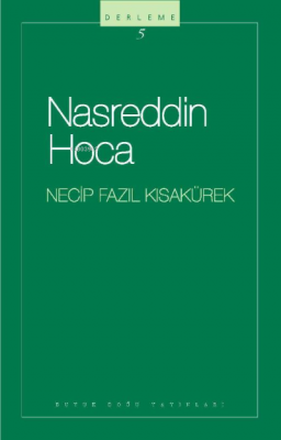 Nasreddin Hoca : 105 - Necip Fazıl Bütün Eserleri İzahlı Fıkralar - Gü