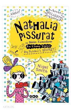 Nathalia Pissurat ve Bütün Zamanların En Utanç Verici Beş Dakikalık Şöhreti - 3