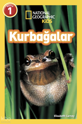 National Geographic Kids - Kurbağalar Elizabeth Carney