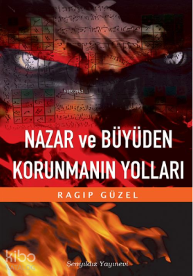 Nazar ve Büyüden Korunmanın Yolları