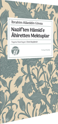 Nazif’ten Hâmid’e Âhiretten Mektuplar İbrahim Alâeddin Gövsa