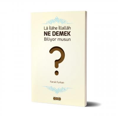 La İlahe İllallah Ne Demek Biliyor musun?