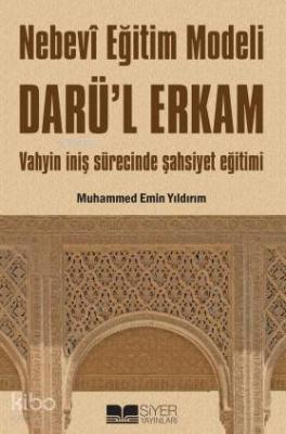 Nebevi Eğitim Modeli Darü'l Erkam Muhammed Emin Yıldırım