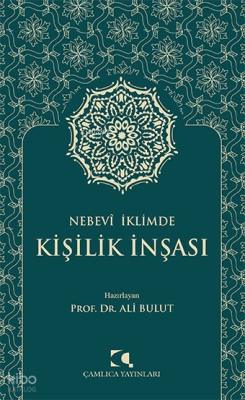 Nebevî İklimde Kişilik İnşası Ali Bulut