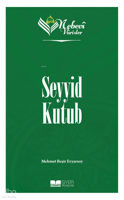 Nebevi Varisler 93 - Seyyid Kutub