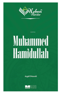 Nebevi Varisler 99 Muhammed Hamîdullah Aygül Düzenli