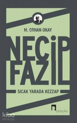 Necip Fazıl; Sıcak Yarada Kezzap