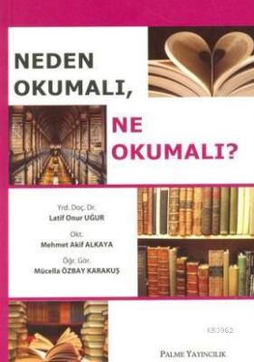 Neden Okumalı, Ne Okumalı