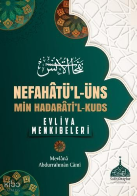 Nefahatü'l - üns  Min Hadarati'l - Kuds (Ciltli); Evliya Menkıbeleri
