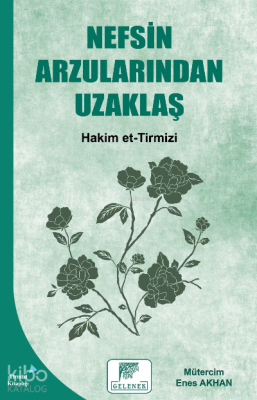 Nefsin Arzularından Uzaklaş