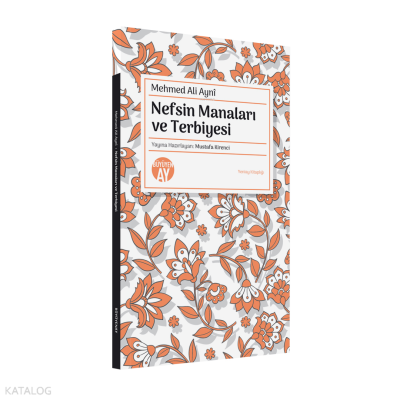 Nefsin Manaları ve Terbiyesi;Yeniay Kitaplığı: 3