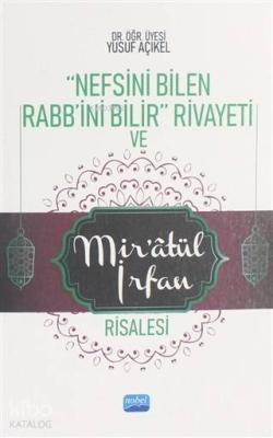 Nefsini Bilen Rabb'ini Bilir Rivayeti ve Mir'atül İrfan Risalesi
