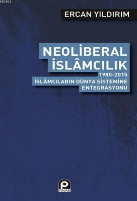 Neoliberal İslamcılık Ercan Yıldırım