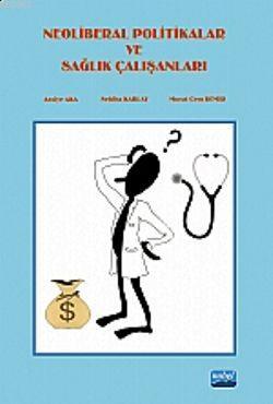 Neoliberal Politikalar Ve Sağlık Çalışanları
