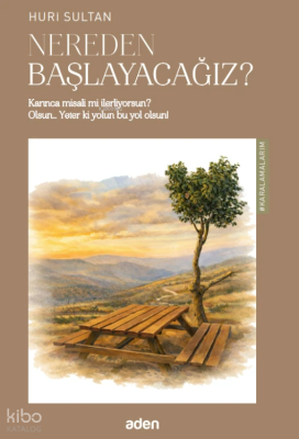 Nereden Başlayacağız? Huri Sultan