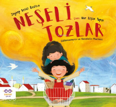 Neşeli Tozlar - Gülümsemenin ve Nezaketin Mucizesi