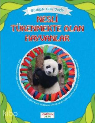 Nesli Tükenmekte Olan Hayvanlar; Bildiğin Gibi Değil