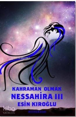 Nessahira 3 - Kahraman Olmak
