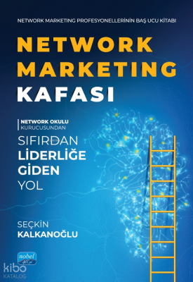 Network Marketing Kafası;Sıfırdan Liderliğe Giden Yol