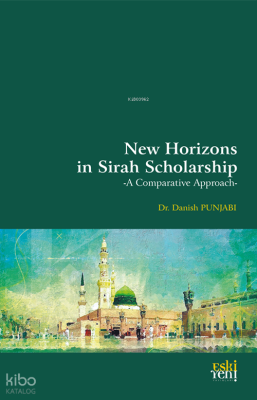 New Horizons in Sirah Scholarship;-A Comparative Approach-