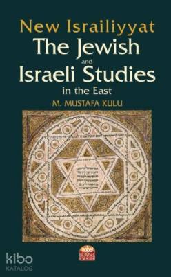 New Israiliyyat: The Jewish and Israeli Studies in the East
