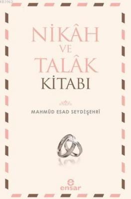 Nikah ve Talak Kitabı Mahmud Esad Bin Emin Şeydişehri