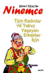 Ninemce; Tüm Kadınlar ve Yanlız Yaşayan Erkekler İçin