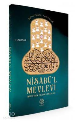 Nisâbü'l-Mevlevî; Mevlevîlik Yolunun Esasları
