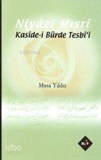 Niyazi Mısri; Kaside- İ Bürde Tesbi´i